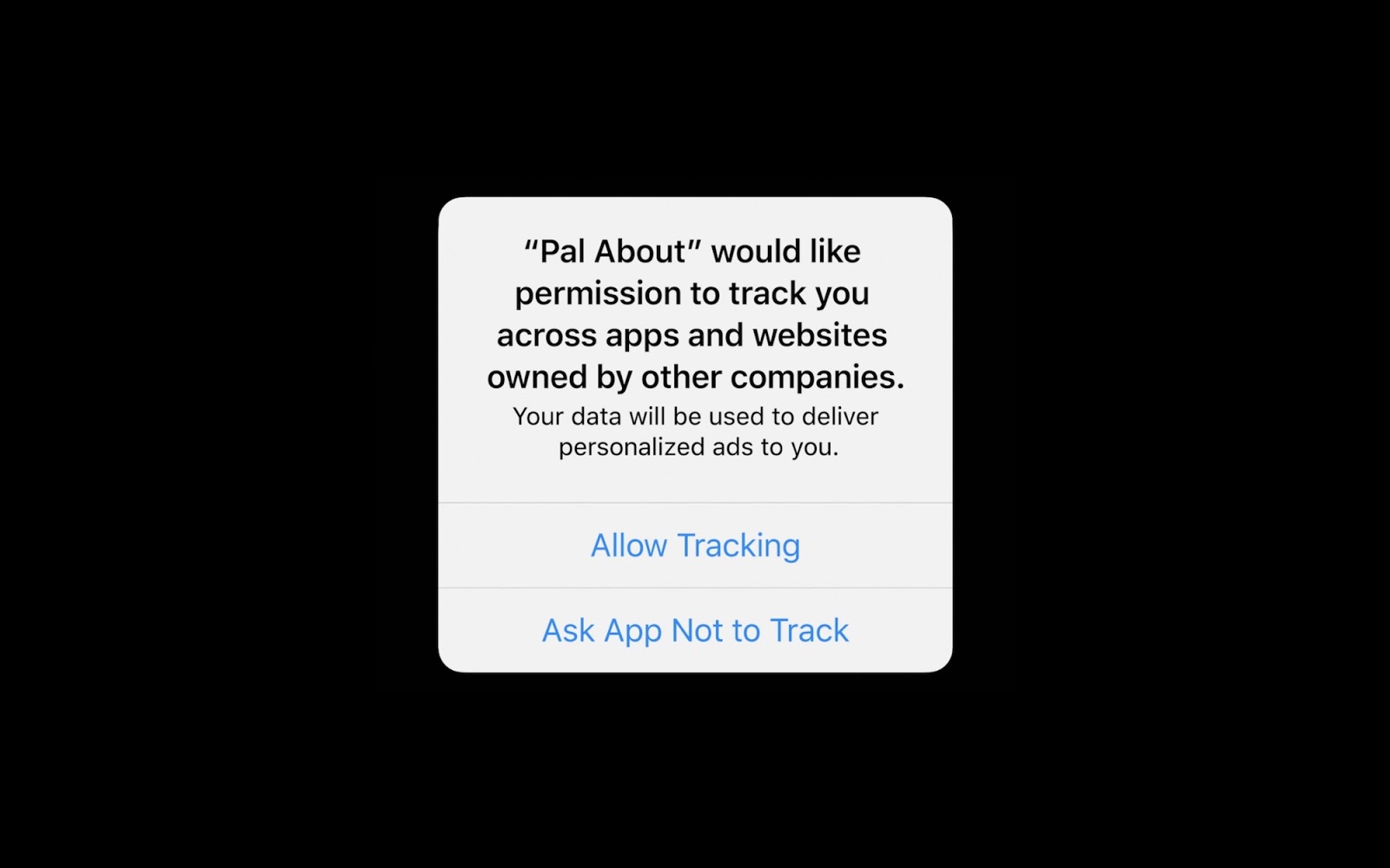 Pal About asking permission to allow tracking due to Apple iOs 14 update.